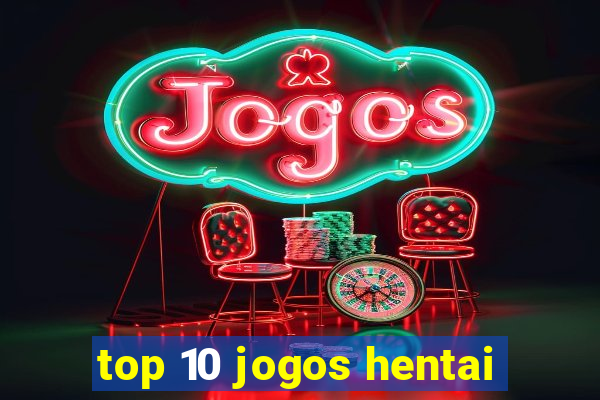 top 10 jogos hentai